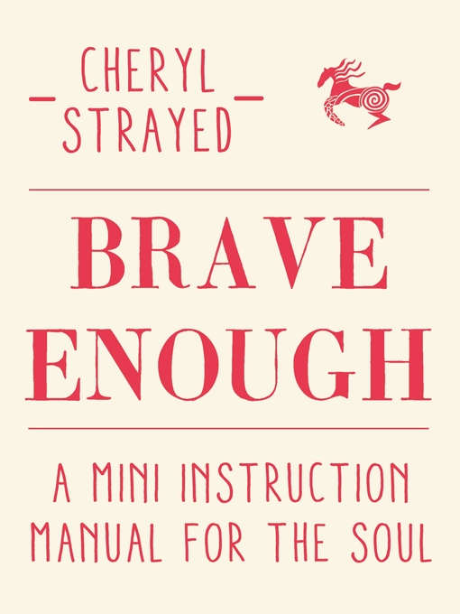 Title details for Brave Enough by Cheryl Strayed - Wait list